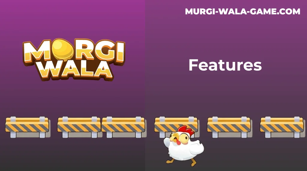 Murgi Wala Game Features