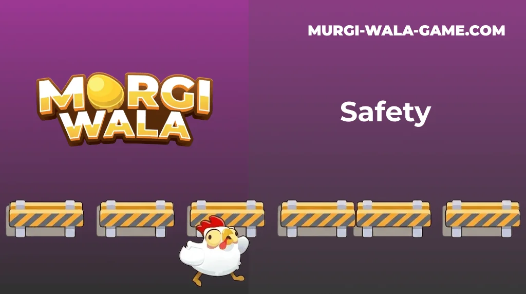 Murgi Wala Game Safety