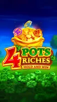 4 Pots Riches: Hold and Win