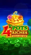 4 Pots Riches: Hold and Win